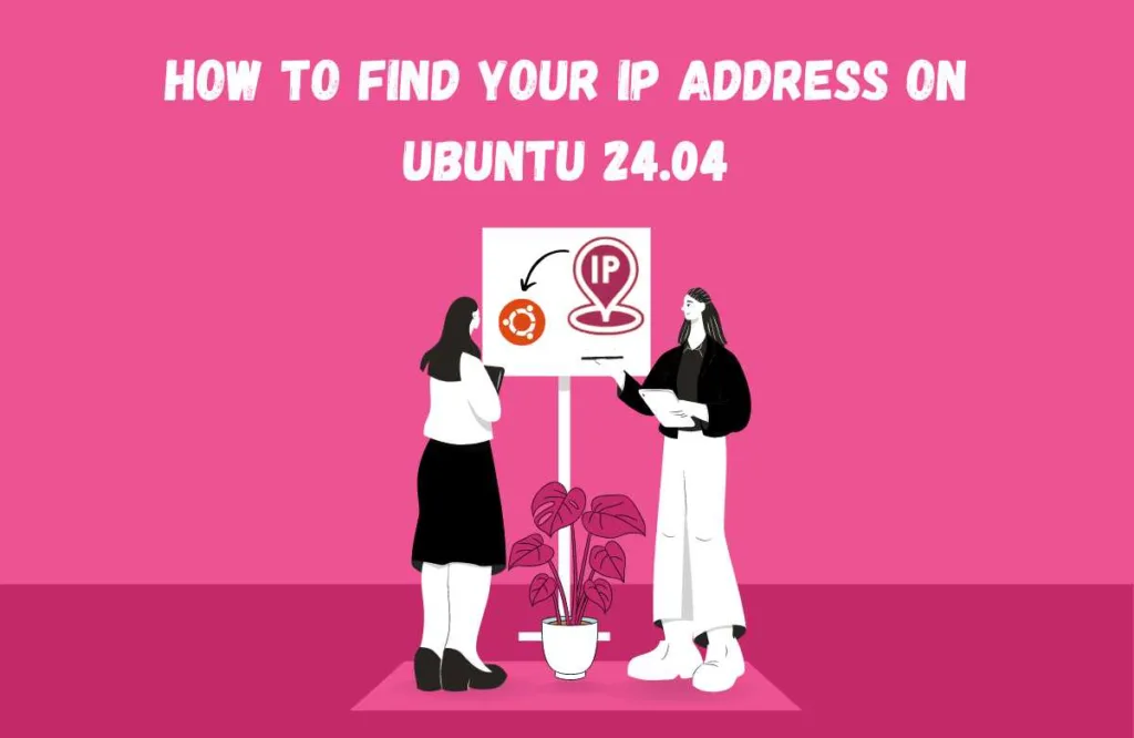 How to Find Your IP Address on Ubuntu 24.04