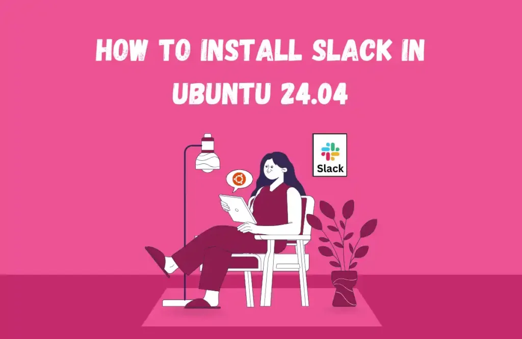 How to Install Slack in Ubuntu 24.04